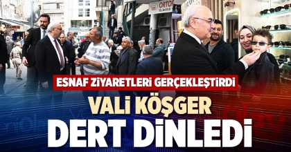 VALİ KÖŞGER DERT DİNLEDİ