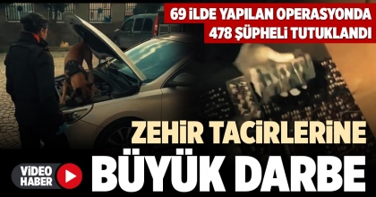 ZEHİR TACİRLERİNE BÜYÜK DARBE