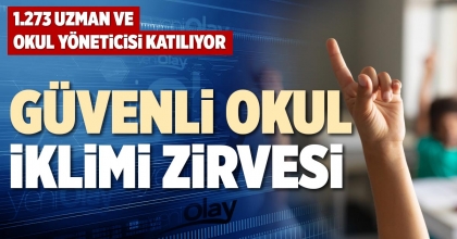 GÜVENLİ OKUL İKLİMİ ZİRVESİ