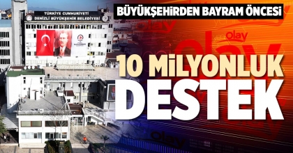 BÜYÜKŞEHİRDEN BAYRAM ÖNCESİ 10 MİLYONLUK DESTEK