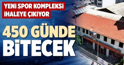 450 GÜNDE BİTECEK