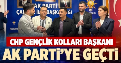 CHP GENÇLİK KOLLARI BAŞKANI AK PARTİ’YE GEÇTİ