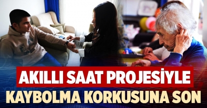AKILLI SAAT PROJESİYLE KAYBOLMA KORKUSUNA SON 