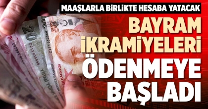 BAYRAM İKRAMİYELERİ ÖDENMEYE BAŞLADI