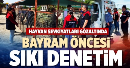 BAYRAM ÖNCESİ SIKI DENETİM