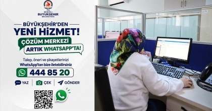 BÜYÜKŞEHİR’DEN WHATSAPP ÇÖZÜM MERKEZİ HİZMETİ