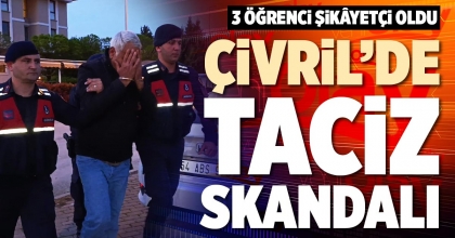 ÇİVRİL’DE TACİZ SKANDALI