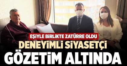 DENEYİMLİ SİYASETÇİ GÖZETİM ALTINDA