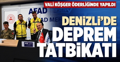 DENİZLİ’DE DEPREM TATBİKATI