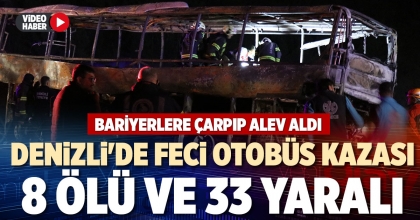 DENİZLİ'DE FECİ OTOBÜS KAZASI 8 ÖLÜ VE 33 YARALI