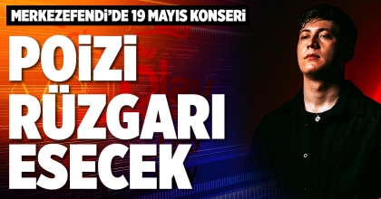 DENİZLİ’DE POİZİ RÜZGARI ESECEK