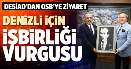 DENİZLİ İÇİN İŞBİRLİĞİ VURGUSU