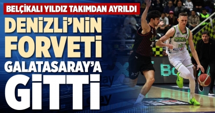 DENİZLİ’NİN FORVETİ GALATASARAY’A GİTTİ