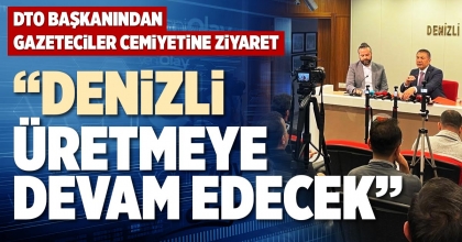 UĞUR ERDOĞAN: DENİZLİ ÜRETMEYE DEVAM EDECEK