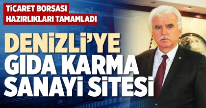 DENİZLİ’YE GIDA KARMA SANAYİ SİTESİ