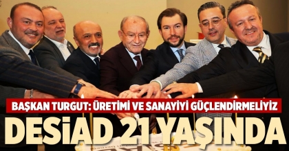 DESİAD 21 YAŞINDA