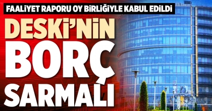 DESKİ’NİN BORÇ SARMALI