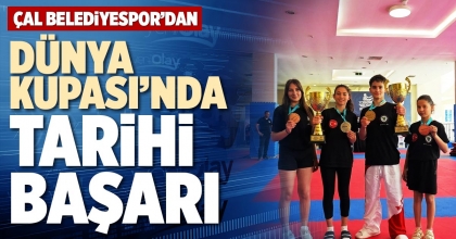 ÇAL BELEDİYESPOR’DAN DÜNYA KUPASI’NDA TARİHİ BAŞARI