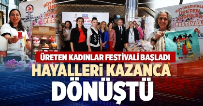 HAYALLERİ KAZANCA DÖNÜŞTÜ