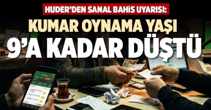 KUMAR OYNAMA YAŞI 9’A KADAR DÜŞTÜ
