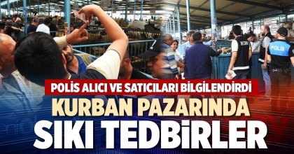 KURBAN PAZARINDA SIKI TEDBİRLER