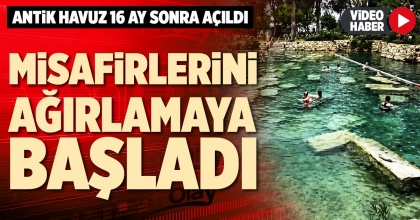ANTİK HAVUZ MİSAFİRLERİNİ AĞIRLAMAYA BAŞLADI