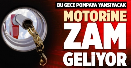 MOTORİNE ZAM GELİYOR