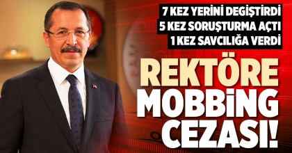 REKTÖRE MOBBİNG CEZASI!