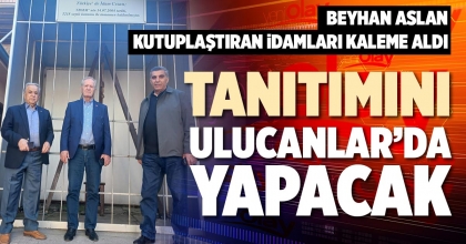 TANITIMINI ULUCANLAR'DA YAPACAK