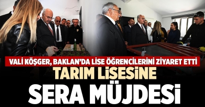 TARIM LİSESİNE SERA MÜJDESİ