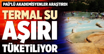 TERMAL SU AŞIRI TÜKETİLİYOR