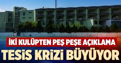 TESİS KRİZİ BÜYÜYOR