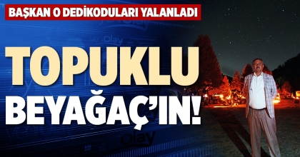 TOPUKLU BEYAĞAÇ’IN!
