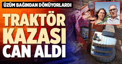 TRAKTÖR KAZASI CAN ALDI 