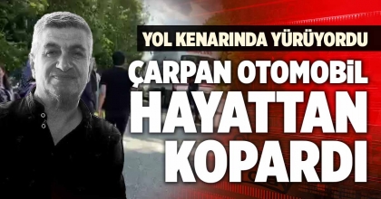 ÇARPAN OTOMOBİL HAYATTAN KOPARDI