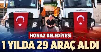 HONAZ BELEDİYESİ 1 YILDA 29 ARAÇ ALDI