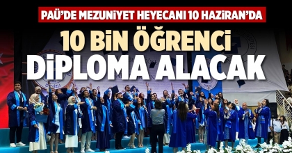 10 BİN ÖĞRENCİ DİPLOMA ALACAK