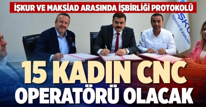 15 KADIN CNC OPERATÖRÜ OLACAK