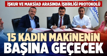 15 KADIN MAKİNENİN BAŞINA GEÇECEK