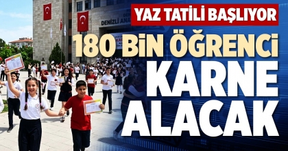 180 BİN ÖĞRENCİ KARNE ALACAK