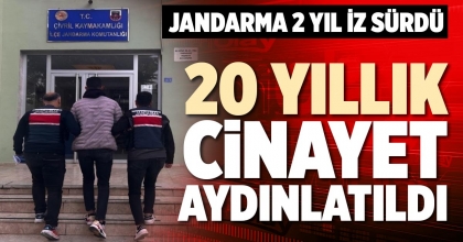 20 YILLIK CİNAYET AYDINLATILDI