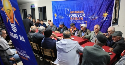 ARSLAN KIZILYAKA’DA VATANDAŞLA BULUŞTU