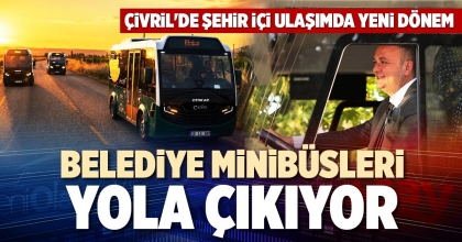 BELEDİYE MİNİBÜSLERİ YOLA ÇIKIYOR