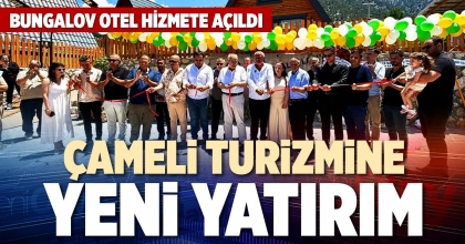ÇAMELİ TURİZMİNE YENİ YATIRIM