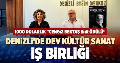 DENİZLİ’DE DEV KÜLTÜR SANAT İŞ BİRLİĞİ