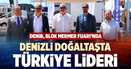 DENİZLİ DOĞALTAŞTA TÜRKİYE LİDERİ