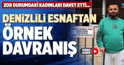 DENİZLİLİ ESNAFTAN ÖRNEK DAVRANIŞ