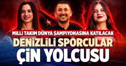 DENİZLİLİ SPORCULAR ÇİN YOLCUSU