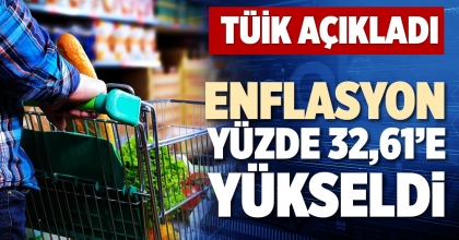 ENFLASYON YÜZDE 32,61’E YÜKSELDİ