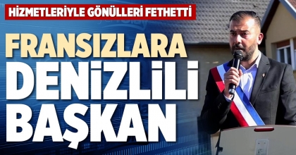 FRANSIZLARA DENİZLİLİ BAŞKAN